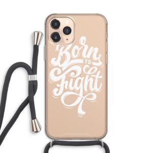 Born to Fight: iPhone 11 Pro Transparant Hoesje met koord