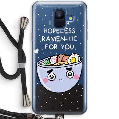I'm A Hopeless Ramen-Tic For You: Samsung Galaxy A6 (2018) Transparant Hoesje met koord