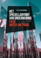 Het spiegellabyrint van ondermijning en de Motus-methode (Paperback)