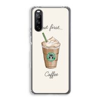 But first coffee: Sony Xperia 10 III Transparant Hoesje