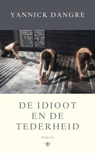 De idioot en de tederheid (Paperback)
