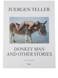 Rizzoli livre Juergen Teller: Donkey Man And Other Stories - Blanc