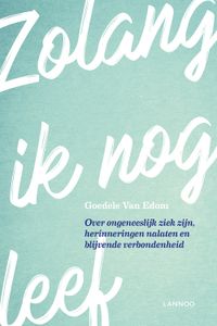 Zolang ik leef - Goedele van Edom - ebook