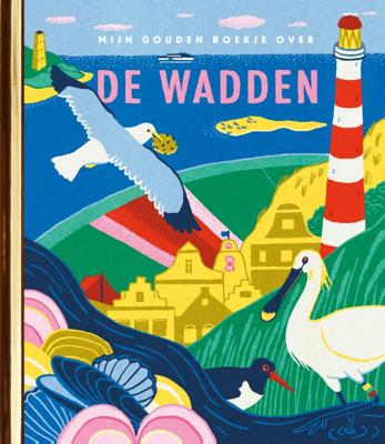 Mijn Gouden Boekje over de Wadden (Hardback)
