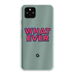 Whatever: Google Pixel 5a 5G Transparant Hoesje