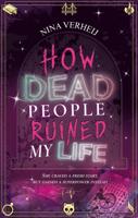 How Dead People Ruined My Life - Nina Verheij - ebook
