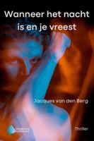 Wanneer het nacht is en je vreest - Jacques van den Berg - ebook
