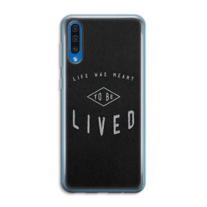 To be lived: Samsung Galaxy A50 Transparant Hoesje