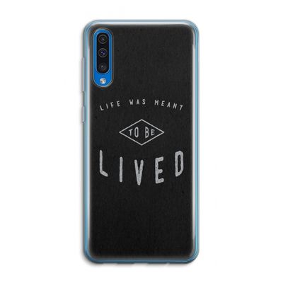 To be lived: Samsung Galaxy A50 Transparant Hoesje