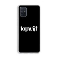 Topwijf Zwart: Galaxy A71 Transparant Hoesje