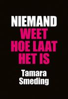 Niemand weet hoe laat het is (Paperback)
