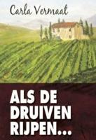 Als de druiven rijpen - Carla Vermaat - ebook