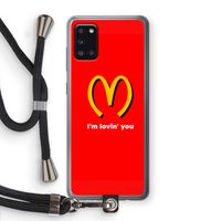 I'm lovin' you: Samsung Galaxy A31 Transparant Hoesje met koord