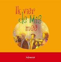 Ik vier de mis mee (Hardback)