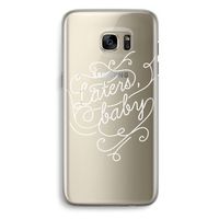 Laters, baby: Samsung Galaxy S7 Edge Transparant Hoesje