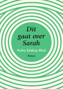 Dit gaat over Sarah - Pauline Delabroy-Allard - ebook