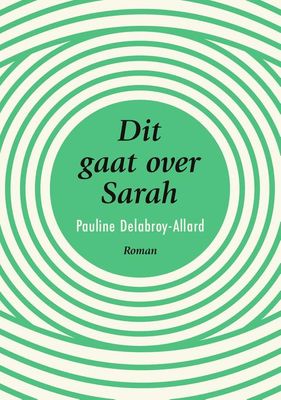 Dit gaat over Sarah - Pauline Delabroy-Allard - ebook