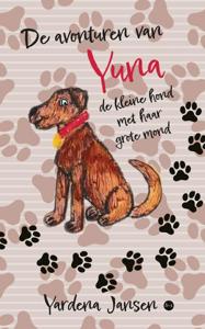 De avonturen van Yuna, de kleine hond met haar grote mond (Paperback)