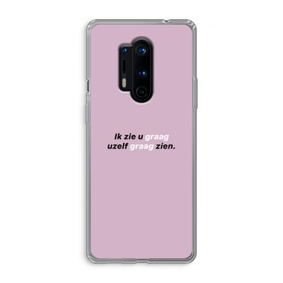 uzelf graag zien: OnePlus 8 Pro Transparant Hoesje