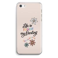 Tough Life: iPhone 5 / 5S / SE Transparant Hoesje