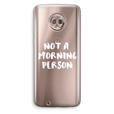 Morning person: Motorola Moto G6 Transparant Hoesje