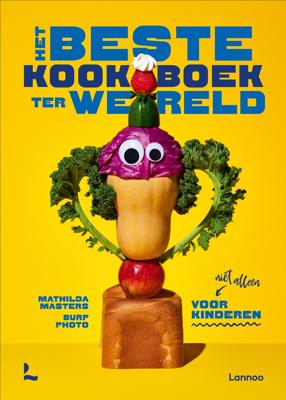 Het beste kookboek ter wereld (en niet alleen) voor kinderen (Hardback)