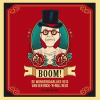 Boom! De wonderbaarlijke reis van een rock-'n-roll reus