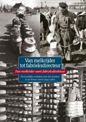 Van melkrijder tot fabrieksdirecteur (Hardback)