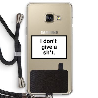 Don't give a shit: Samsung Galaxy A3 (2016) Transparant Hoesje met koord