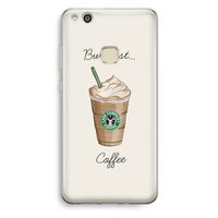But first coffee: Huawei Ascend P10 Lite Transparant Hoesje