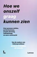 Hoe we onszelf graag kunnen zien (Paperback)