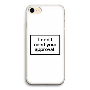 Don't need approval: iPhone 7 Transparant Hoesje