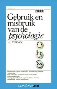 Gebruik en misbruik van de psychologie (Paperback)