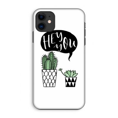 Hey you cactus: iPhone 11 Tough Case