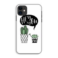 Hey you cactus: iPhone 11 Tough Case