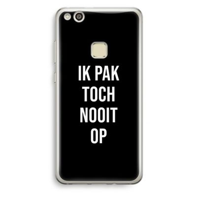 Ik pak nooit op - Zwart: Huawei Ascend P10 Lite Transparant Hoesje