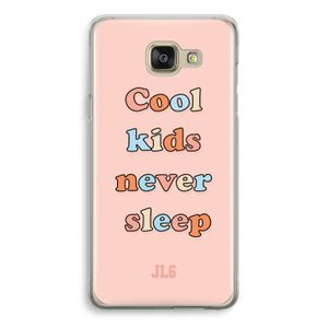 Cool Kids Never Sleep: Samsung Galaxy A5 (2016) Transparant Hoesje