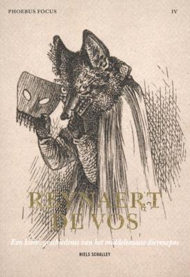 Phoebus Focus IV Reynaert de vos, een kleine geschiedenis van het middeleeuwse dierenepos (Paperback