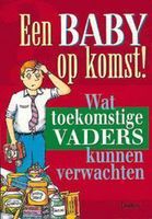 Een baby op komst! wat toekomstige vaders kunnen verwachten