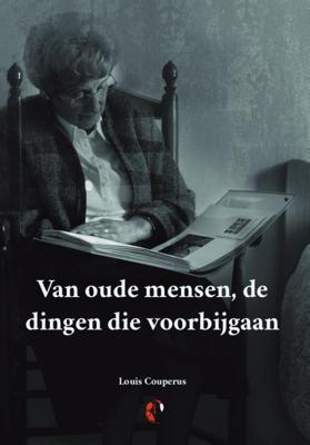 Van oude mensen, de dingen die voorbijgaan (Paperback)