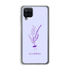 Be a wildflower: Samsung Galaxy A12 Transparant Hoesje