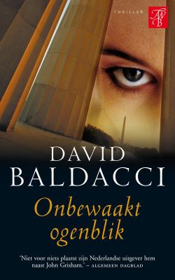 Onbewaakt ogenblik - David Baldacci - ebook