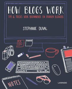 How blogs work - Stephanie Duval - ebook