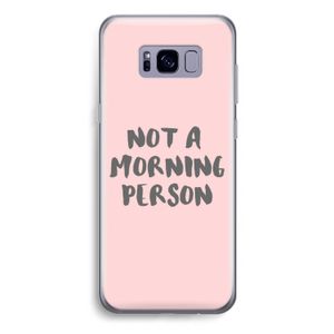 Morning person: Samsung Galaxy S8 Plus Transparant Hoesje