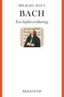 Bach - een liefdesverklaring (Paperback)