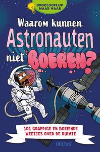 Deltas Waarom kunnen astronauten niet boeren? Ongelooflijk maar waar