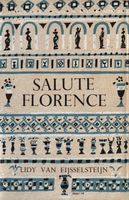 Salute Florence - Lidy van Eijsselsteijn - ebook