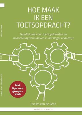 Hoe maak ik een toetsopdracht? / How to asses students through assignments (Paperback)