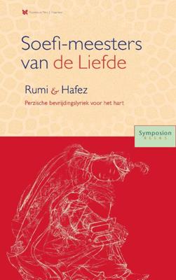Soefi-meesters van de Liefde: Roemi en Hafez (Paperback)