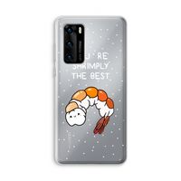 You're Shrimply The Best: Huawei P40 Transparant Hoesje